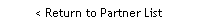 Text Box: < Return to Partner List